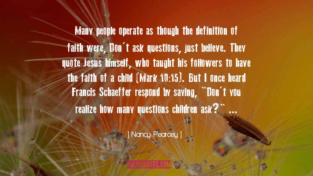 Francis Schaeffer quotes by Nancy Pearcey