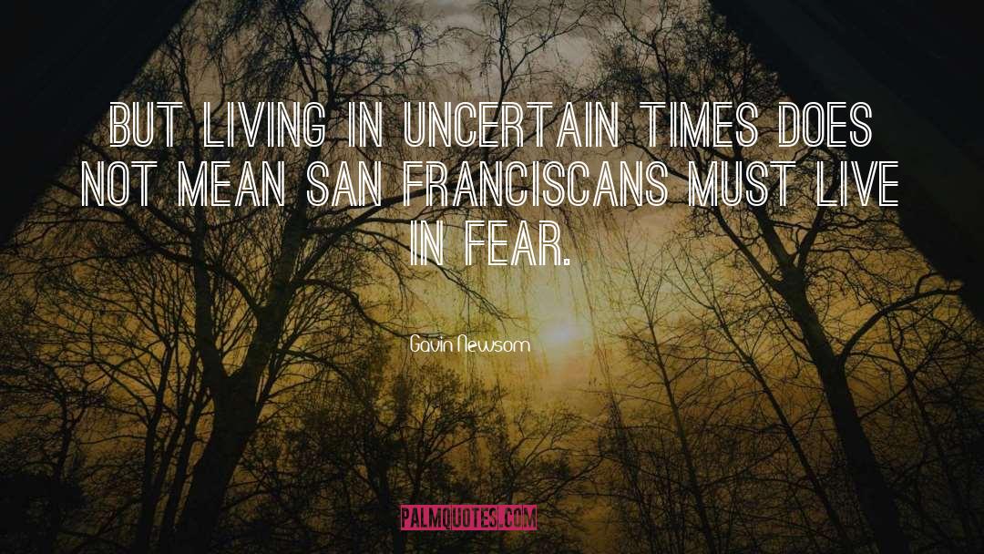 Franciscans quotes by Gavin Newsom