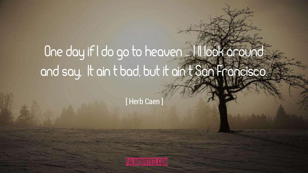 Franciscans quotes by Herb Caen