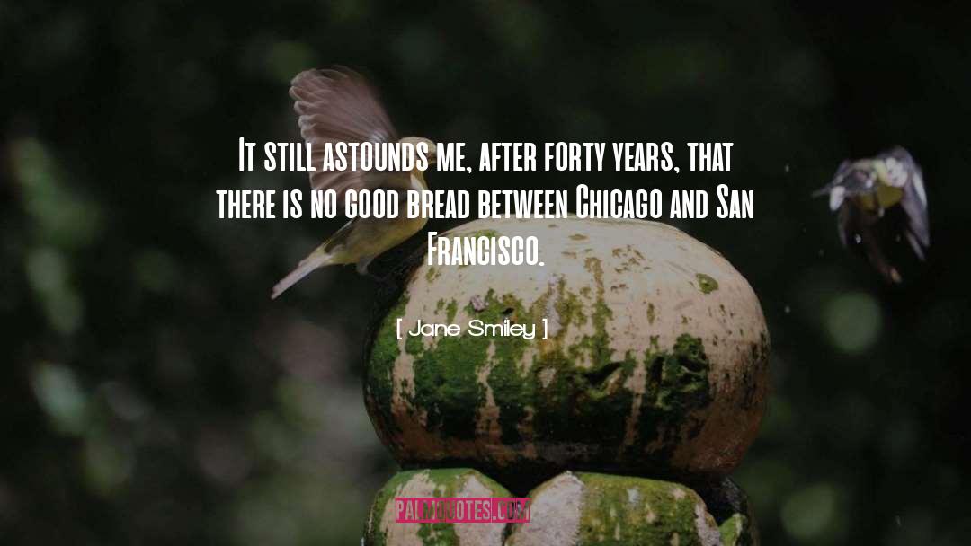 Francisco quotes by Jane Smiley