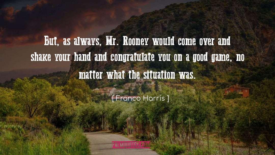 Franco quotes by Franco Harris