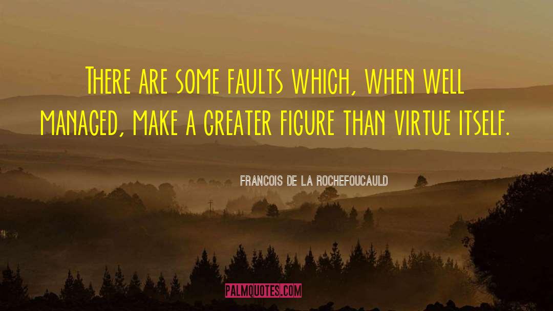 Francois Truffaut quotes by Francois De La Rochefoucauld