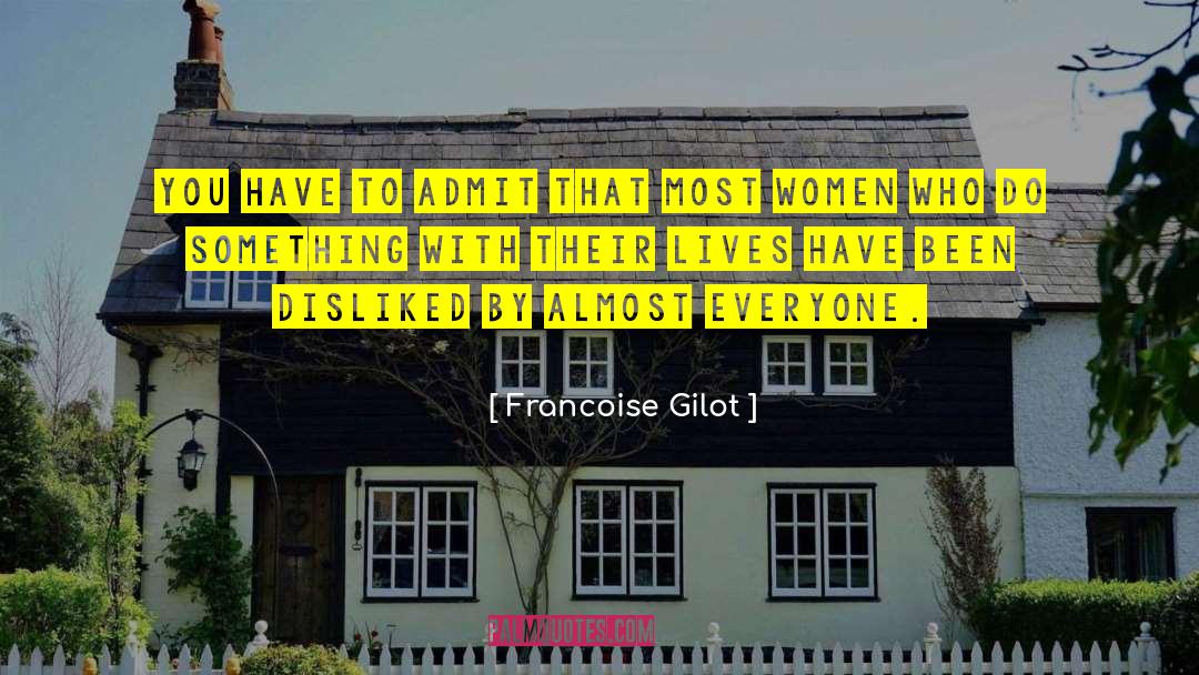 Francoise Gilot quotes by Francoise Gilot