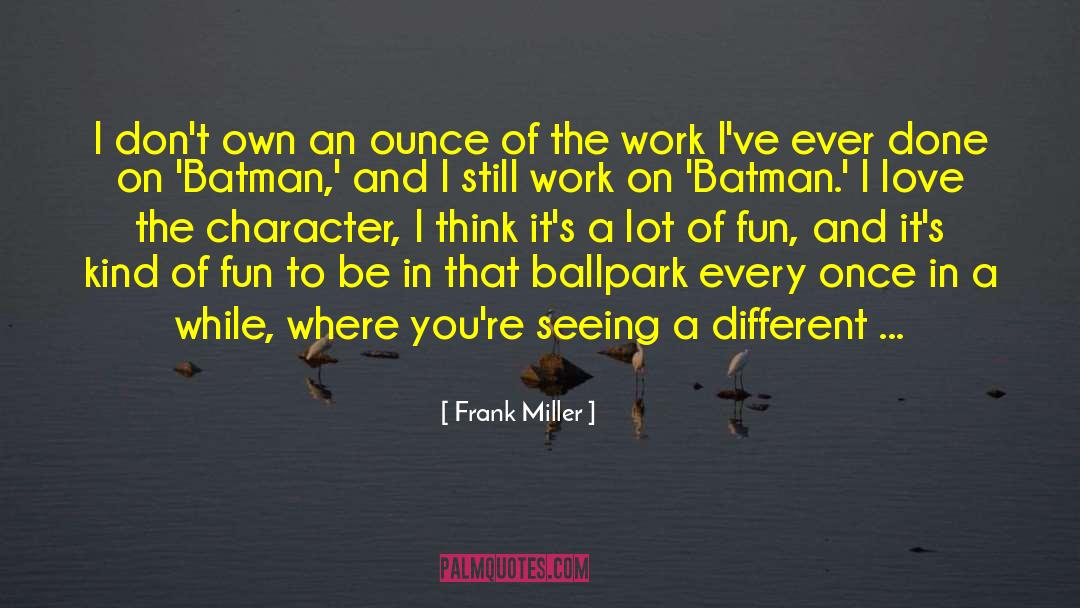 Frank Miller quotes by Frank Miller