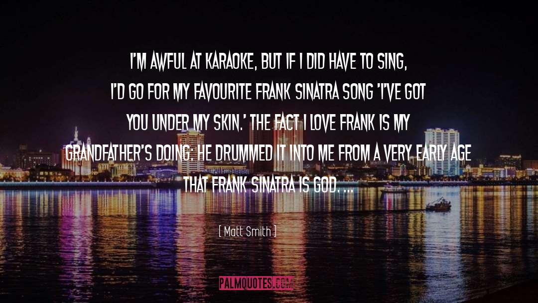 Frank Sinatra quotes by Matt Smith