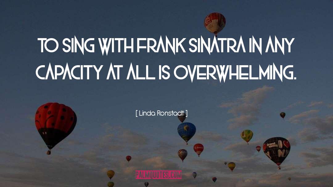 Frank Sinatra quotes by Linda Ronstadt