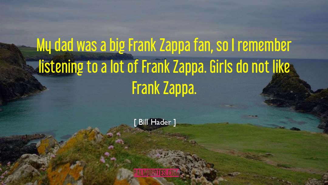 Frank Zappa Inspirational quotes by Bill Hader