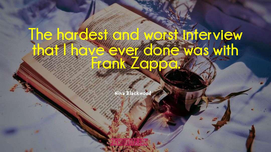 Frank Zappa quotes by Nina Blackwood