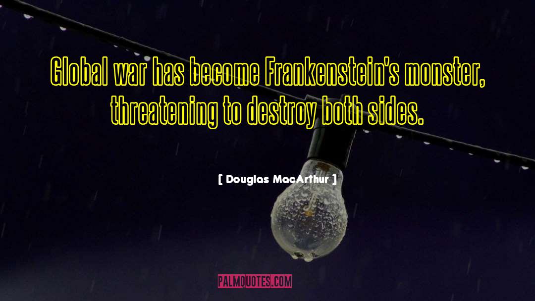 Frankenstein 1994 Movie quotes by Douglas MacArthur