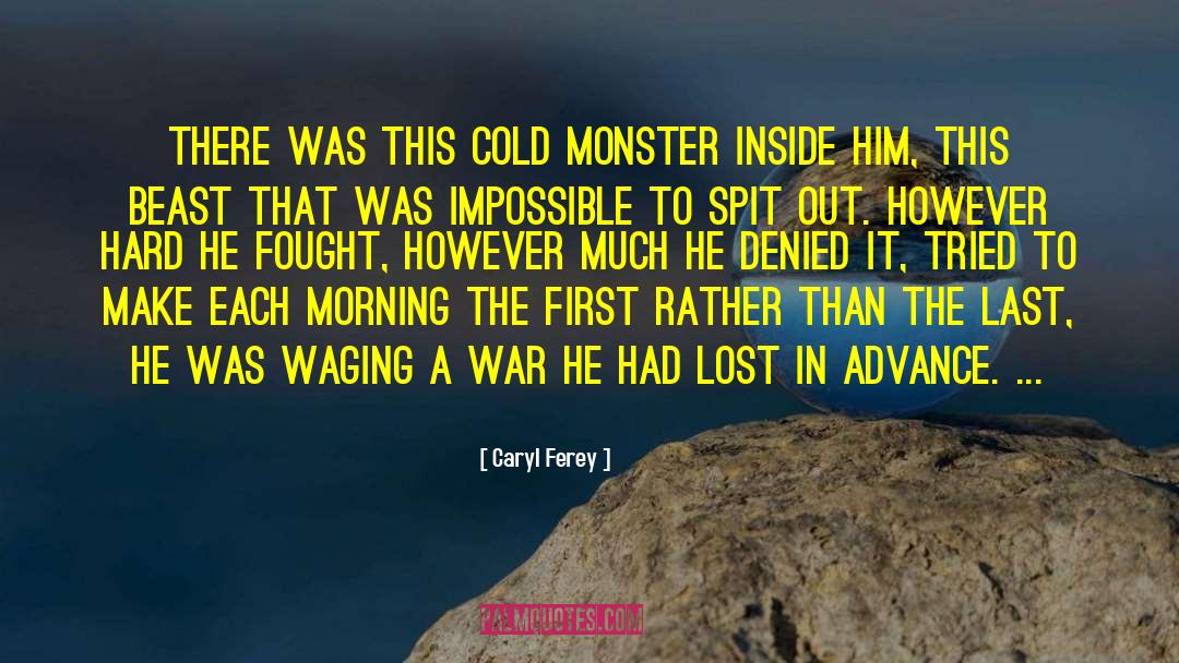 Frankenstein 27s Monster quotes by Caryl Ferey