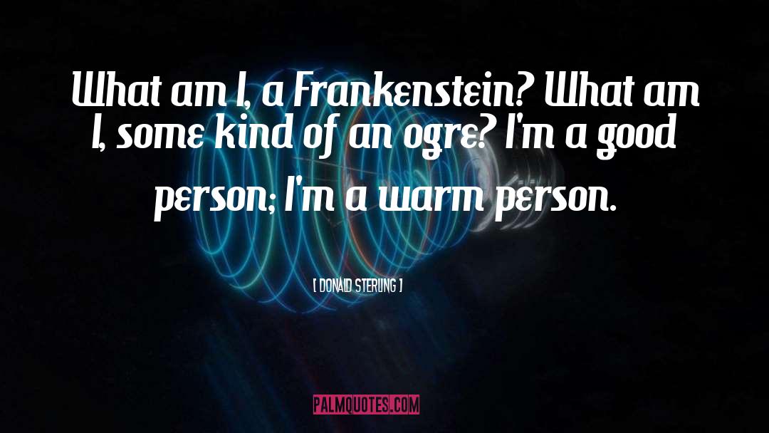 Frankenstein Ingolstadt quotes by Donald Sterling