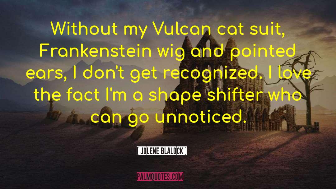 Frankenstein quotes by Jolene Blalock