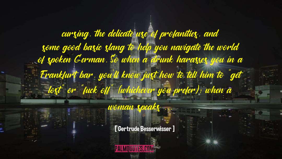 Frankfurt quotes by Gertrude Besserwisser