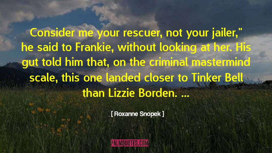 Frankie To Haper quotes by Roxanne Snopek