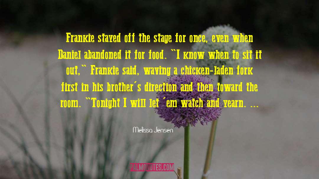 Frankie To Haper quotes by Melissa Jensen