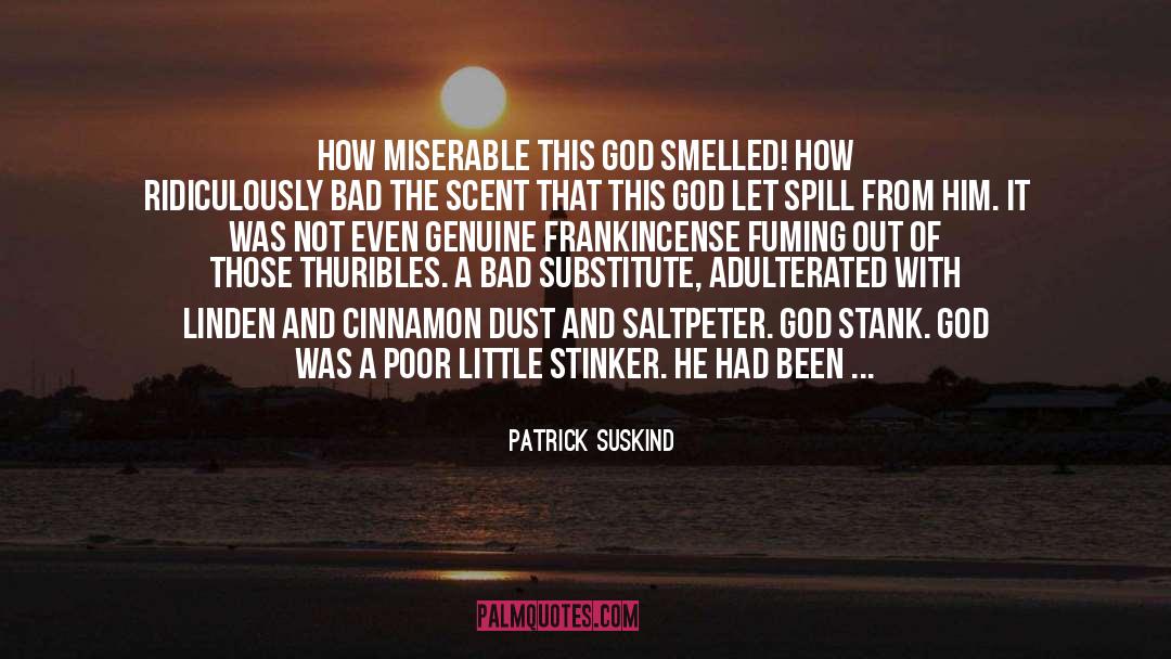 Frankincense quotes by Patrick Suskind