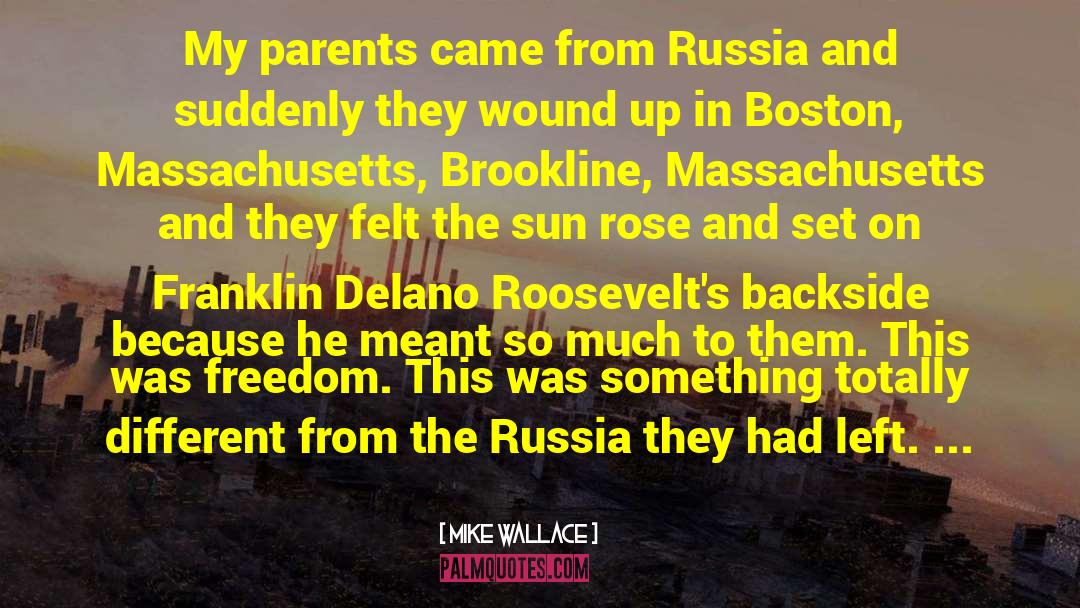 Franklin Delano Roosevelt quotes by Mike Wallace
