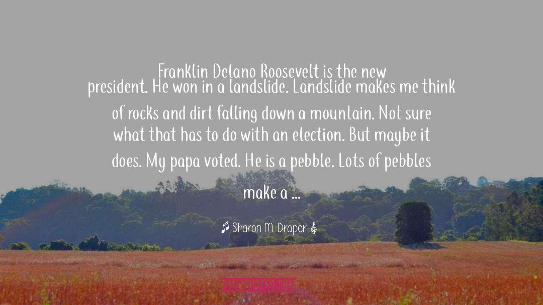 Franklin Delano Roosevelt quotes by Sharon M. Draper