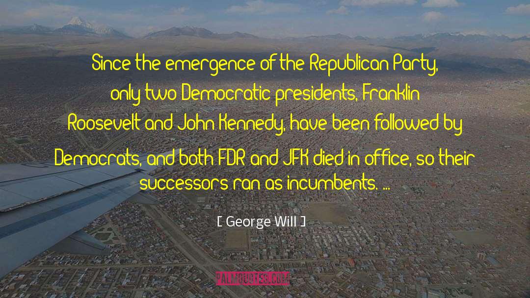 Franklin Roosevelt quotes by George Will
