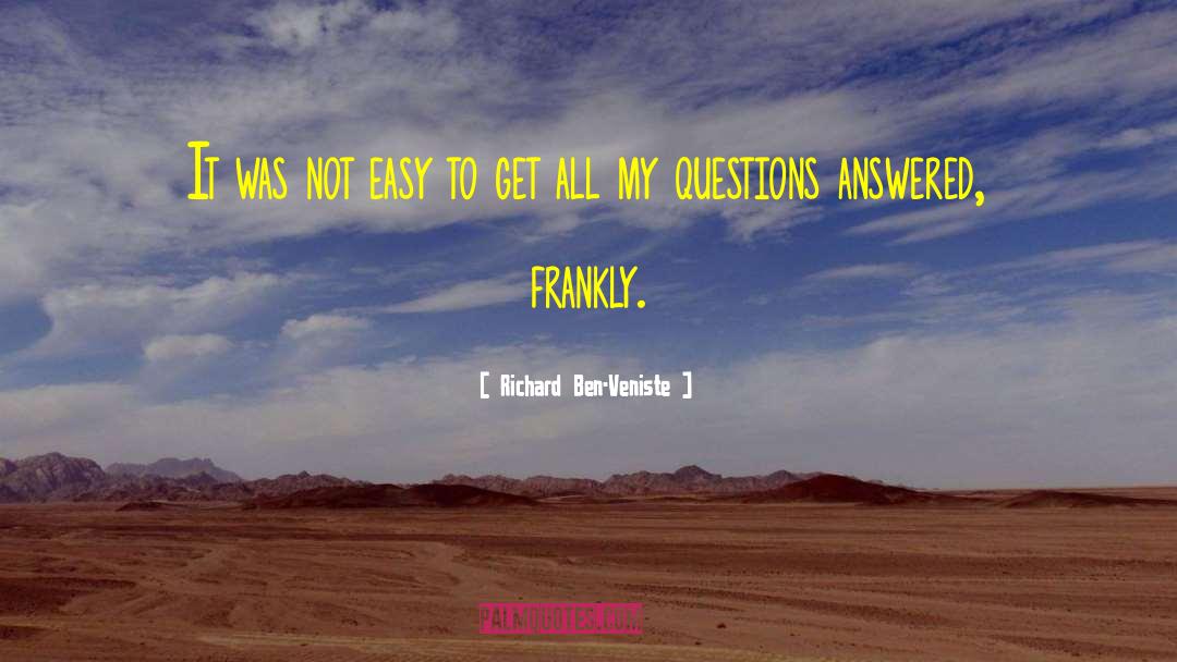 Frankly quotes by Richard Ben-Veniste
