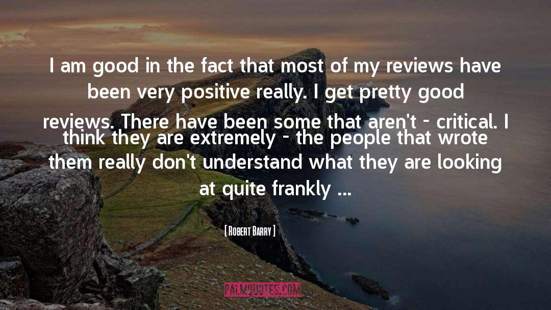 Frankly quotes by Robert Barry