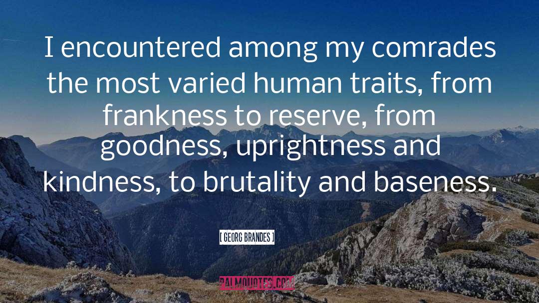 Frankness quotes by Georg Brandes