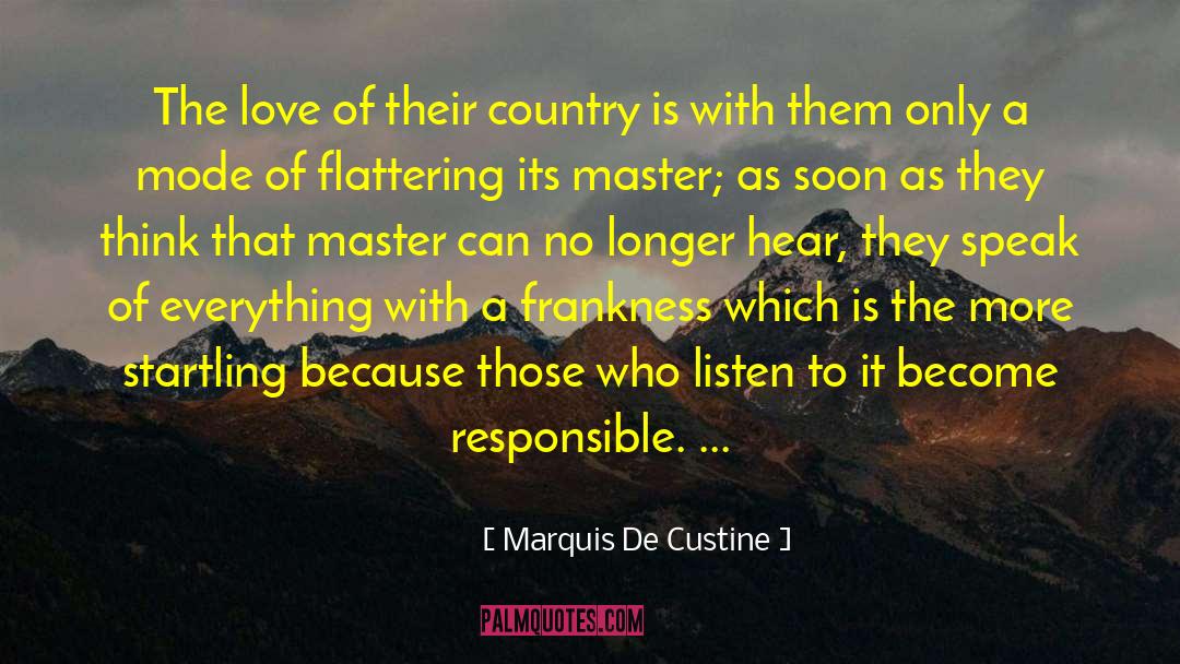 Frankness quotes by Marquis De Custine