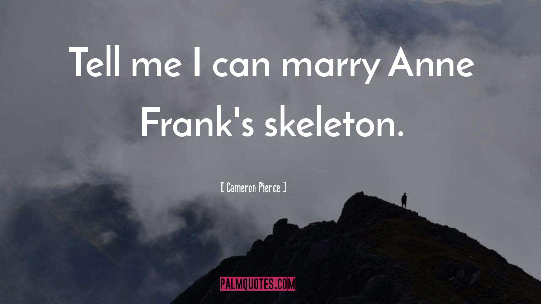 Franks quotes by Cameron Pierce