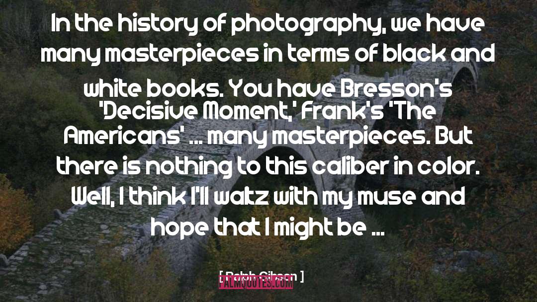 Franks quotes by Ralph Gibson