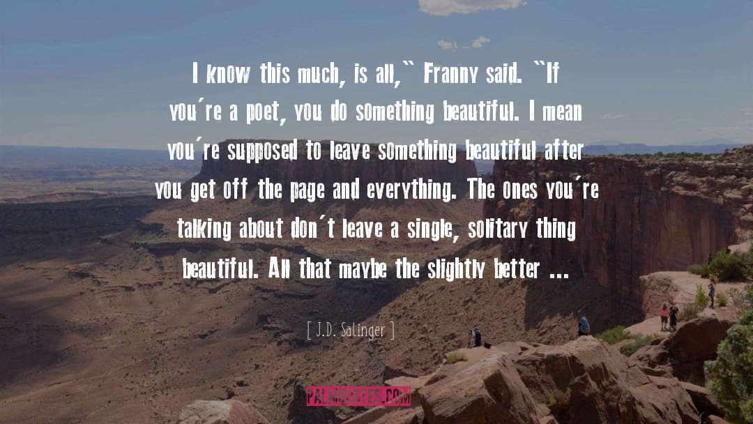 Franny quotes by J.D. Salinger