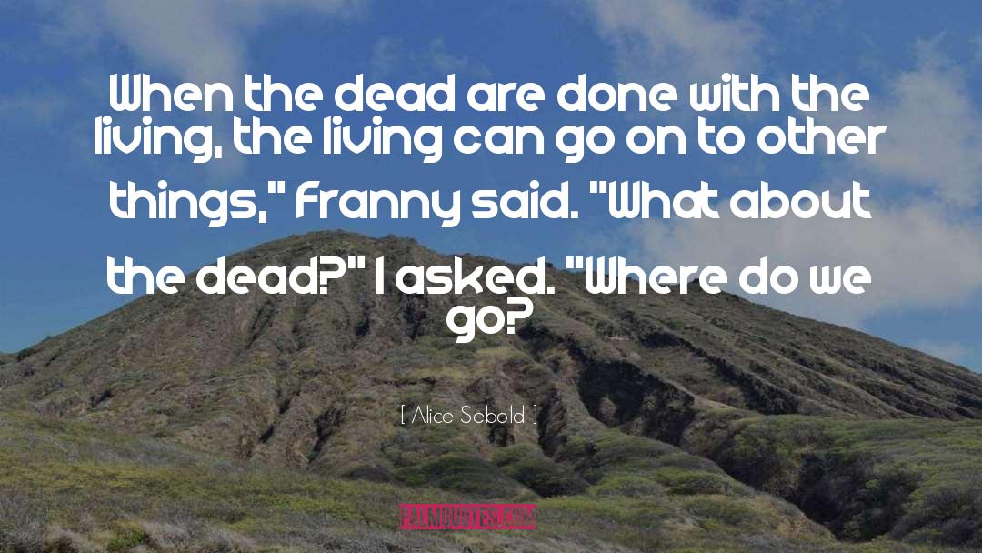 Franny quotes by Alice Sebold