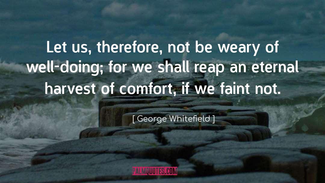 Franquet Softball quotes by George Whitefield