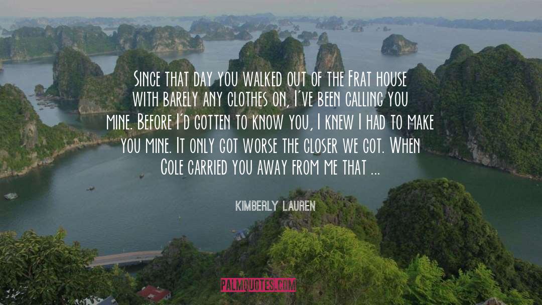 Frat House quotes by Kimberly Lauren