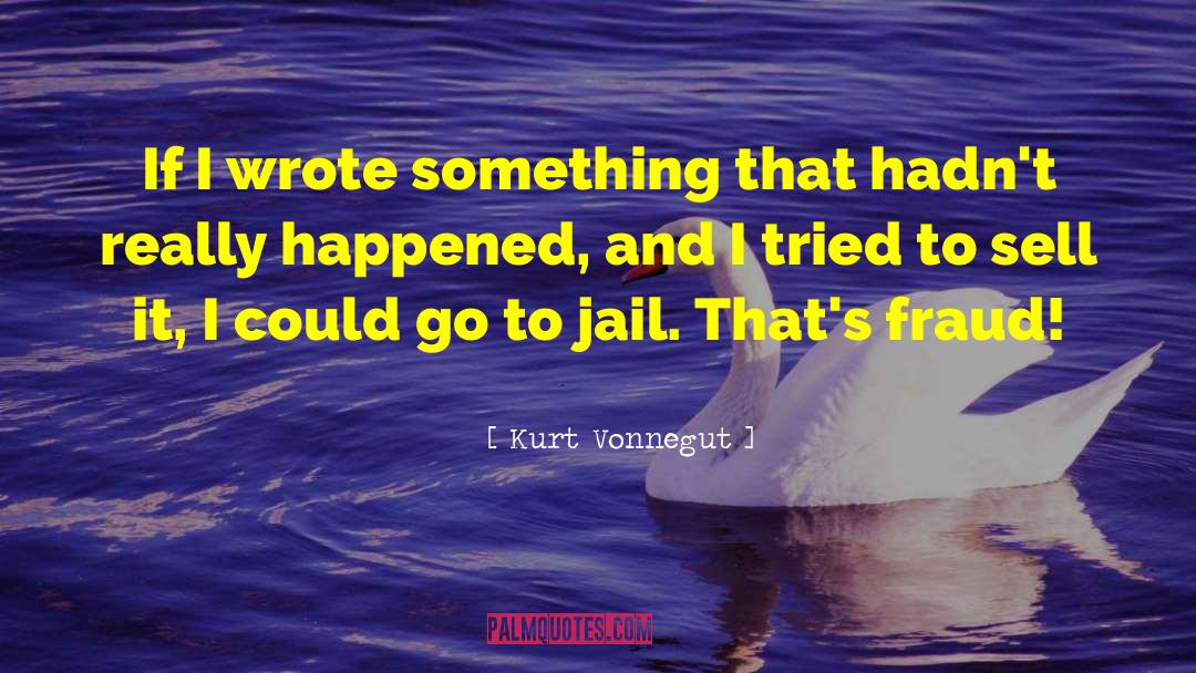 Fraud And Blackmail quotes by Kurt Vonnegut