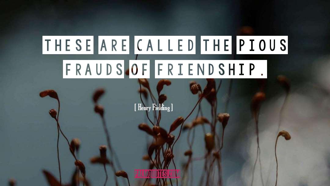 Frauds quotes by Henry Fielding