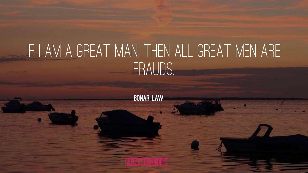 Frauds quotes by Bonar Law