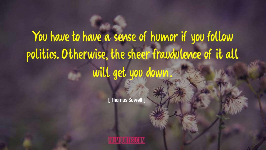 Fraudulence quotes by Thomas Sowell