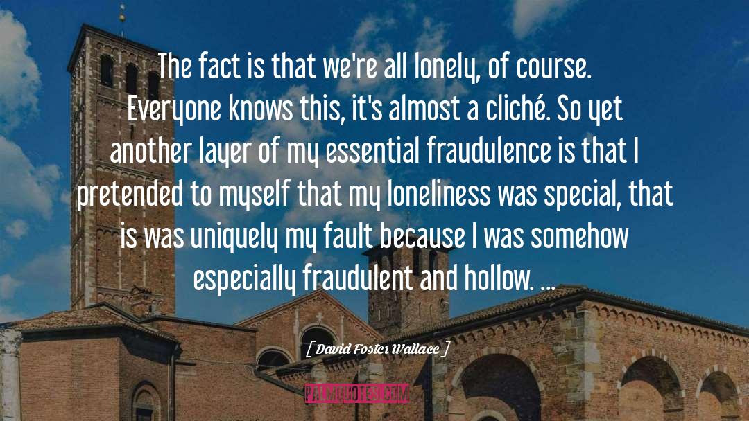 Fraudulence quotes by David Foster Wallace