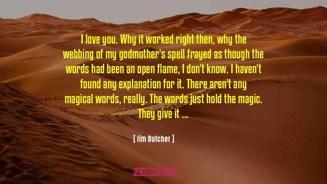 Frayed quotes by Jim Butcher