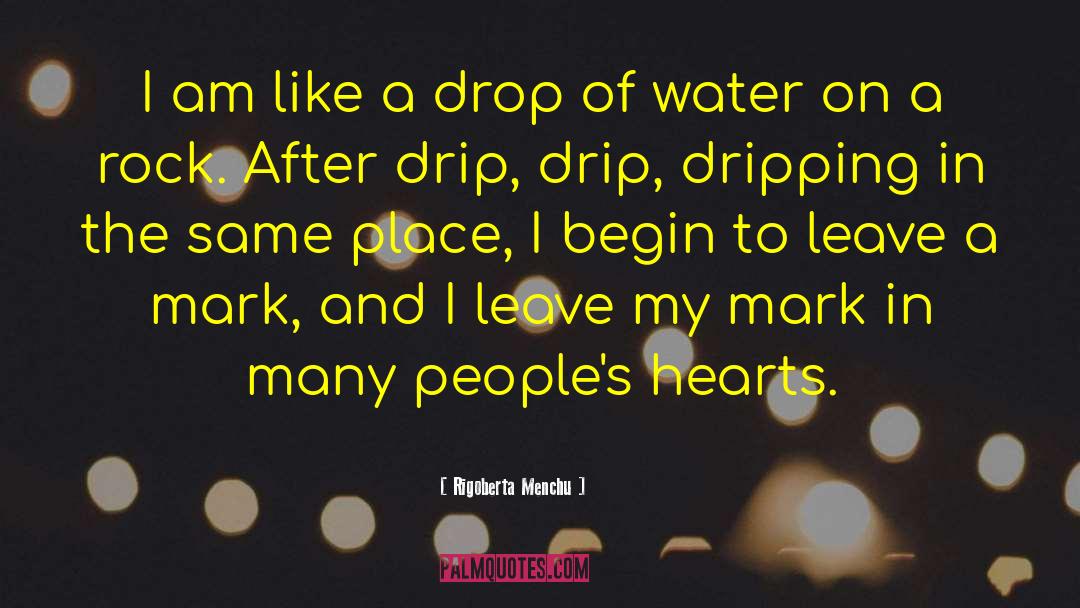 Frazzle Drip quotes by Rigoberta Menchu