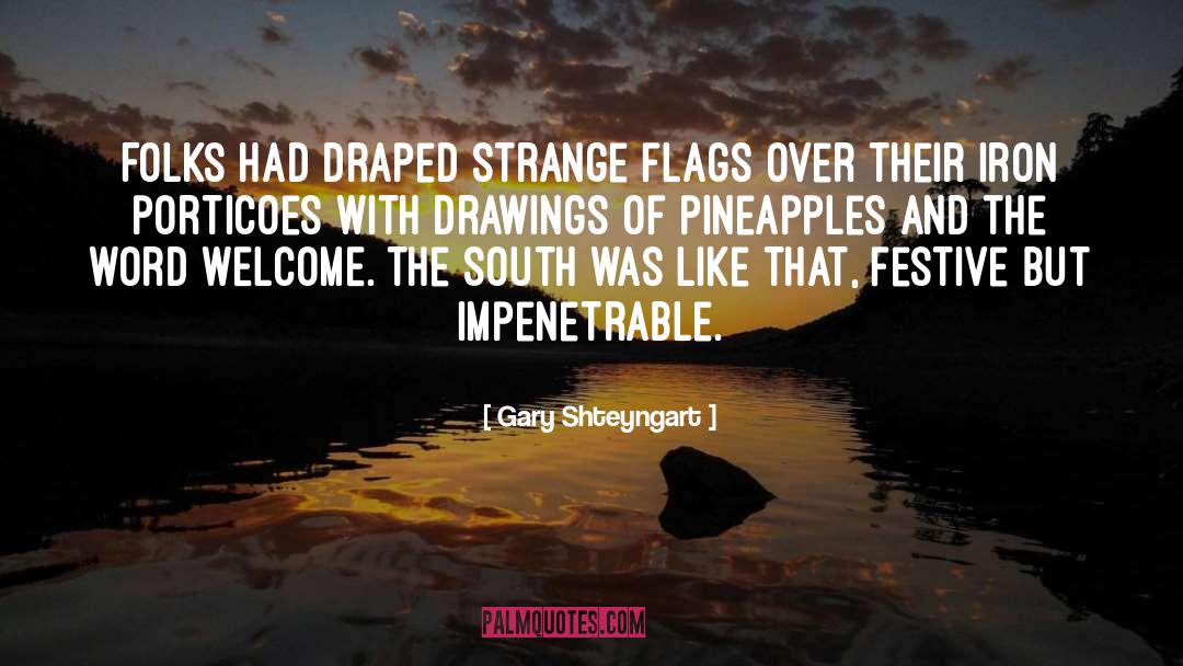 Freak Flags quotes by Gary Shteyngart