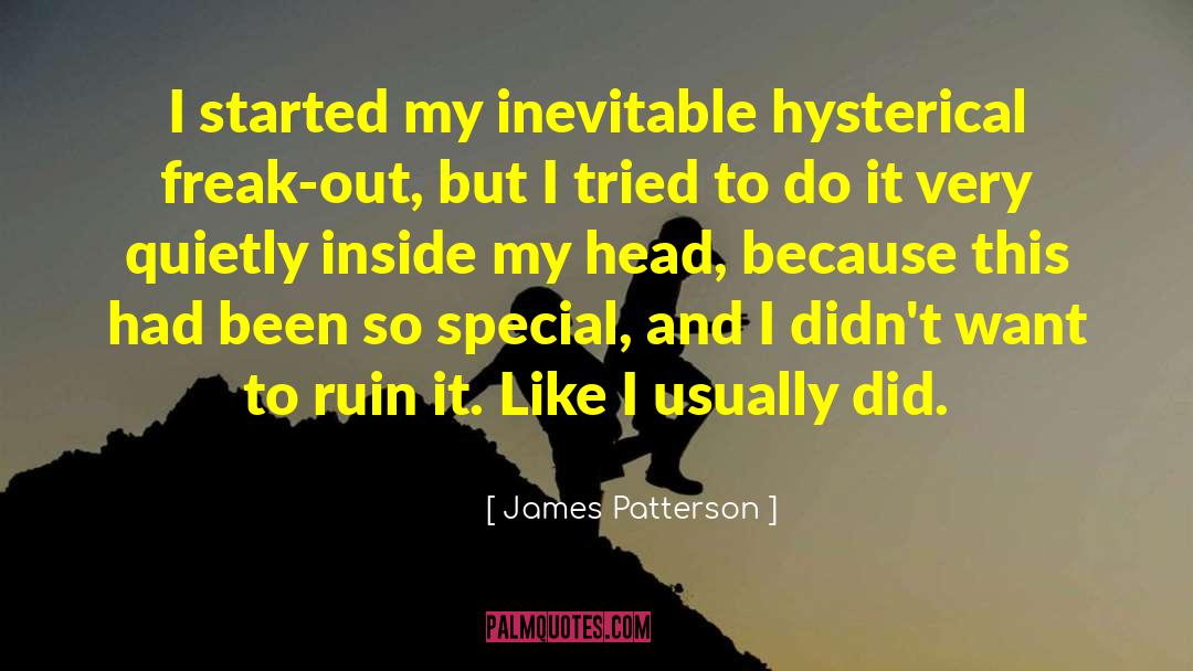 Freak Out quotes by James Patterson