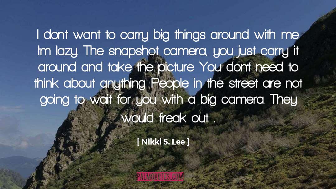Freak Out quotes by Nikki S. Lee
