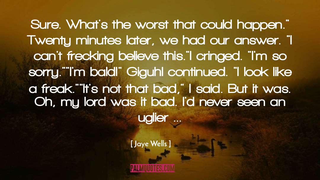 Freak quotes by Jaye Wells