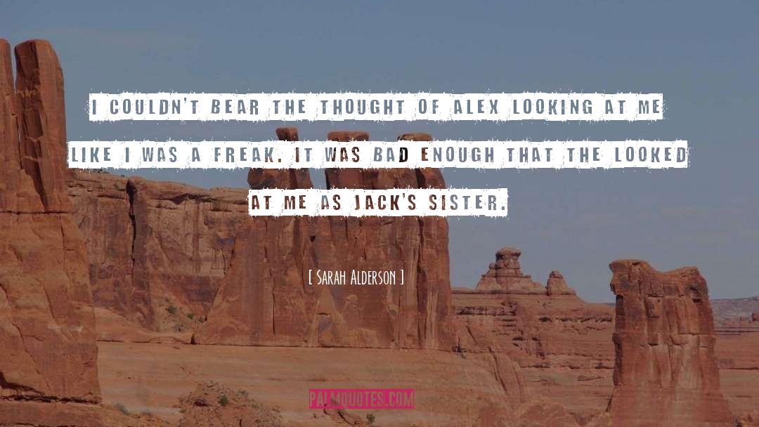 Freak quotes by Sarah Alderson