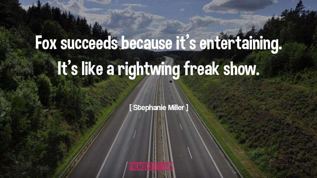 Freak Show quotes by Stephanie Miller
