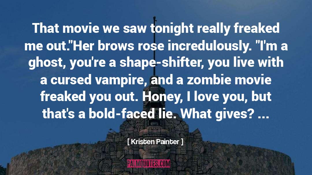 Freaked quotes by Kristen Painter