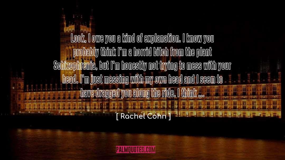 Freaked quotes by Rachel Cohn