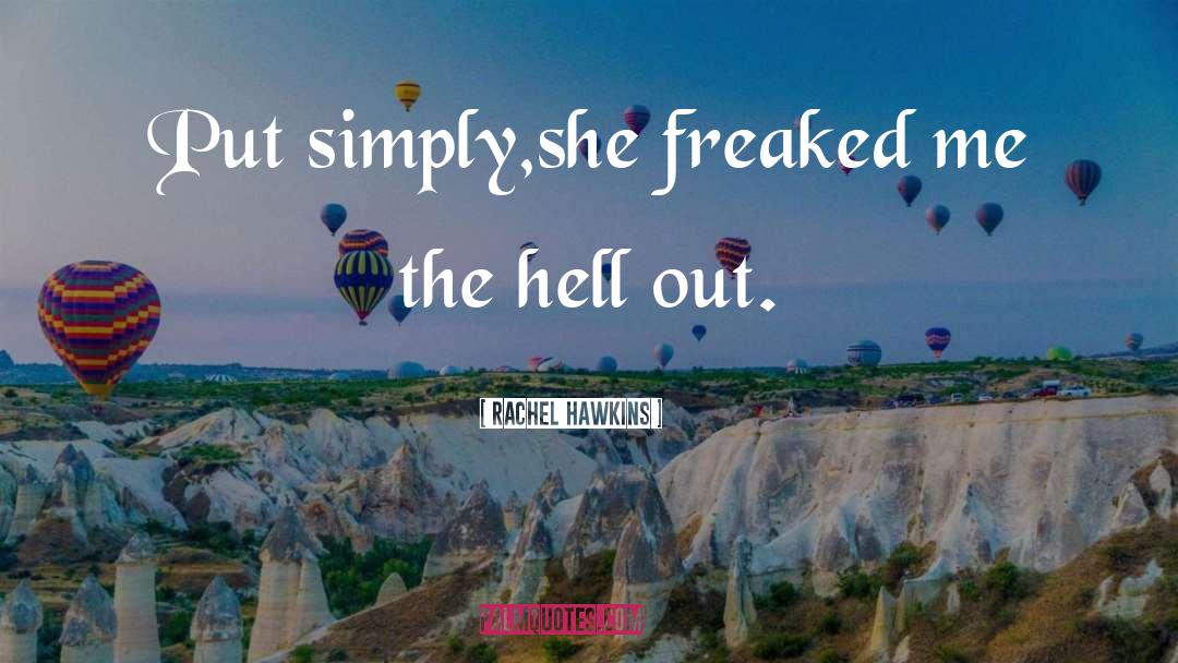 Freaked quotes by Rachel Hawkins