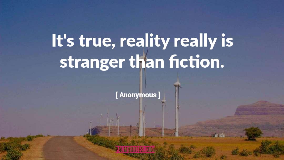 Freakier Than Fiction quotes by Anonymous